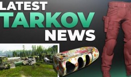 塔科夫最新版本更新爆料,全新内容与优化，带你领略生存游戏的极致体验